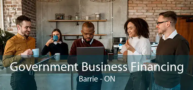 Government Business Financing Barrie - ON
